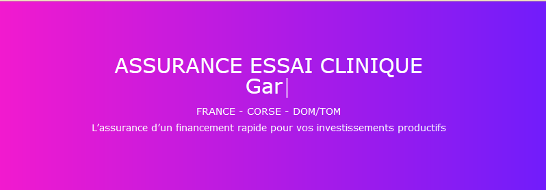 Les pros de l’assurance essai clinique